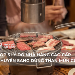 Top 5 lý do nhà hàng cao cấp chuyển sang dùng than mùn cưa? 