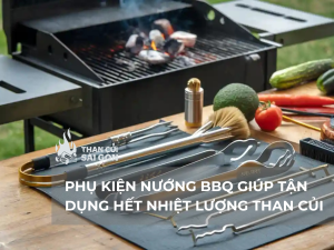 Phụ kiện nướng BBQ giúp tận dụng hết nhiệt lượng than củi