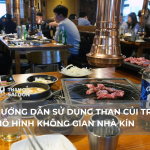 Hướng dẫn sử dụng than củi trong mô hình không gian nhà kín