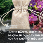 Hướng Dẫn Tái Chế Than Củi Đã Qua Sử Dụng Thành Túi Hút Ẩm, Khử Mùi Hiệu Quả