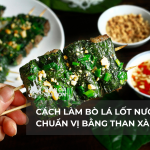 Cách Làm Bò Lá Lốt Nướng Chuẩn Vị Bằng Than Xà Cừ
