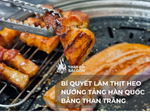 Bí Quyết Chế Biến Thịt Dải Heo Nướng Tảng Phong Cách Hàn Quốc Bằng Than Trắng